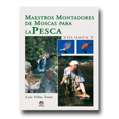 Volumen 2, Maestros montadores de moscas para la pesca 